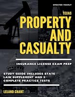 Texas Property and Casualty Insurance License Exam Prep: Study Guide Includes State Law Supplement and 3 Complete Practice Tests Updated Yearly B08LJVY669 Book Cover