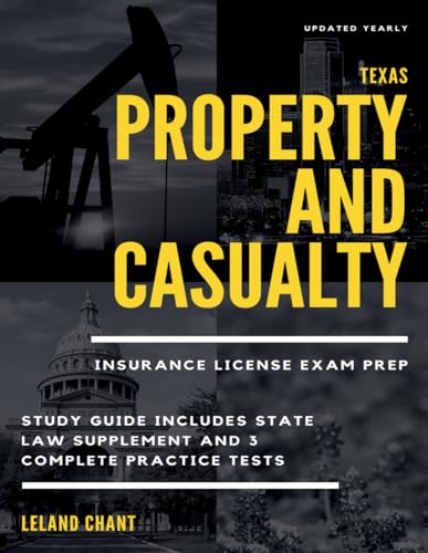 Texas Property and Casualty Insurance License Exam Prep: Study Guide Includes State Law Supplement and 3 Complete Practice Tests Updated Yearly