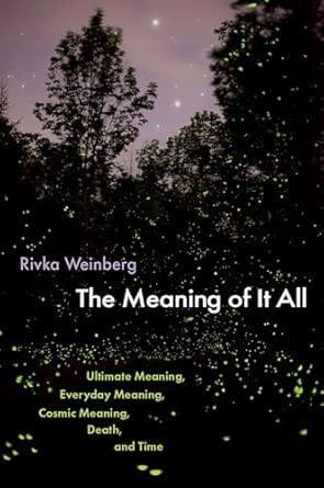 Amazon: The Meaning of It All: Ultimate Meaning, Everyday Meaning