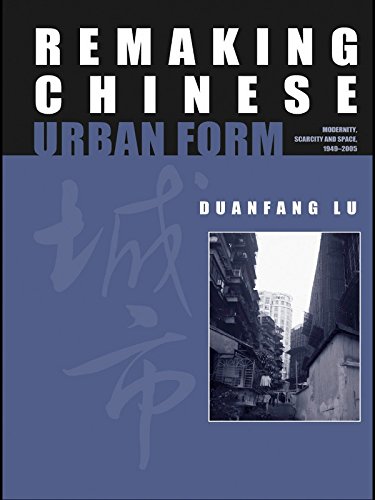 Remaking Chinese Urban Form comprendre la rareté spatiale