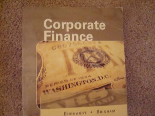 Corporate Finance By Ehrhardt and Brigham 4th Ed Centage Learning 2011