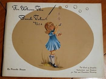 Paperback "For whom the brush toles, volume IV": A book of complete instructions and patterns for tole and decorative painting Book
