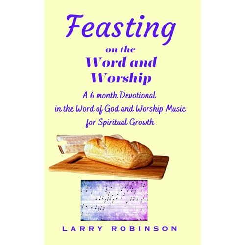 Feasting on the Word and Worship Audiolibro Por Larry Robinson arte de portada