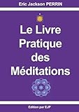  Le livre pratique des méditations: JUIN 2023