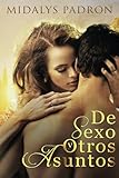 De Sexo y Otros Asuntos (Spanish Edition)