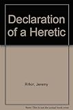Declaration of a Heretic