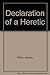 Declaration of a Heretic