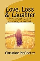 Love Loss & Laughter 1502893460 Book Cover
