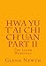 Hwa Yu T'ai Chi Ch'uan Part II: The Inner Workings (Volume 2)