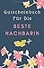Produktbild Gutscheinbuch Für Die Beste Nachbarin: Personalisiertes Gutscheinbuch als Geschenk für die Nachbarin | Gutscheinheft zum Selber Ausfüllen | Blanko ... Verschenken (Nachbarin Geschenkideen, Band 1)