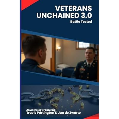 Veterans Unchained 3.0: Battle Tested