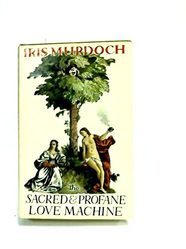 The sacred and profane love machine by Iris Mur... B01K8Z8E0E Book Cover