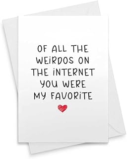 Of All The Weirdos On The Internet You Were My Favorite - Christmas Anniversary Day Birthday Wife Her Girlfriend Friend Husband Boyfriend Him Mother's Day Father's Day Valentine's Day [00038]