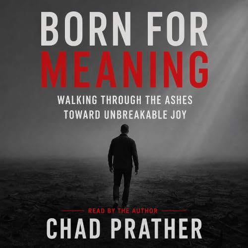 Born for Meaning Audiobook By Chad Prather cover art