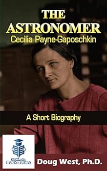 Paperback The Astronomer Cecilia Payne-Gaposchkin - A Short Biography Book