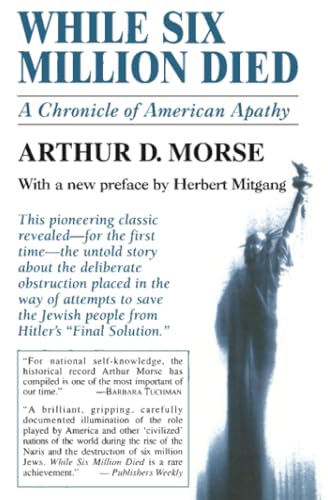 While Six Million Died: A Chronicle of American Apathy