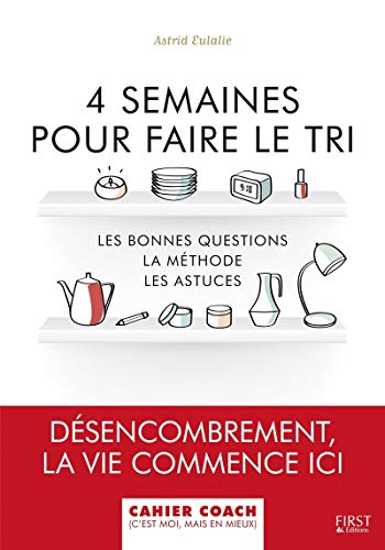 4 semaines pour faire le tri: Les bonnes