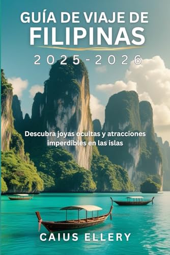 Guía de viaje de Filipinas 2025-2026: Descubra joyas ocultas y atracciones imperdibles en las islas