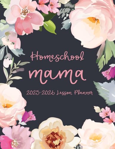 Homeschool Mama Planner 2025-2026: Weekly & Monthly Lesson and Re...