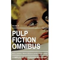 Pulp Fiction Omnibus Volume 04: Sci-fi, Fantasy, Weird & Bizarre Stories