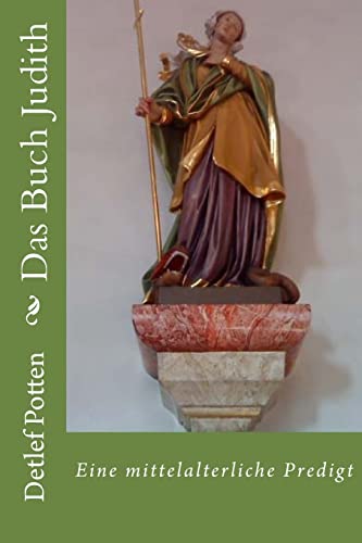 Das Buch Judith: Eine mittelalterliche Predigt (German Edition)