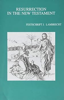 Paperback Resurrection in the New Testament: Festschrift J. Lambrecht Book