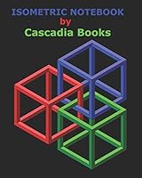 Isometric Notebook: 120 Pages of Isometric Graph Paper 1731352565 Book Cover