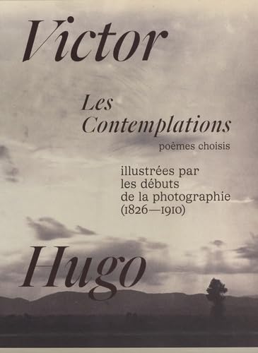 livre Les Contemplations de Victor Hugo, illustrées par les débuts de la photographie.