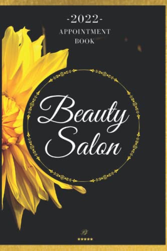 livre 2022 Beauty Salon Appointment Book - Monthly, Weekly and Daily / Hourly Planner for Salons, Hair Stylists, Nail Technicians, Estheticians, Makeup ... planner for women with Saturdays and Sundays