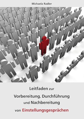 Leitfaden zur Vorbereitung, Durchführung und Nachbereitung von Einstellungsgesprächen