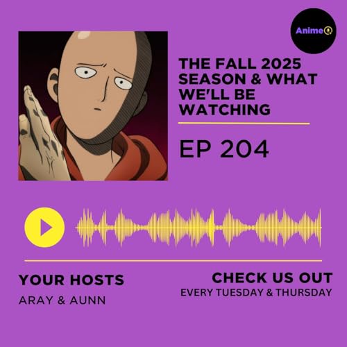 The Fall 2025 Season & What We'll Be Watching | E: 204