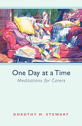 One Day at a Time: Meditations for Carers New Edition book cover