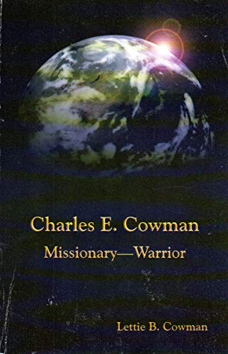 Missionary Warrior: Charles E. Cowman B0015UI8D0 Book Cover