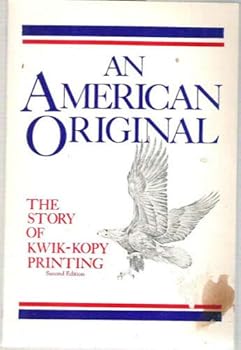 Paperback An American original: The story of Kwik-Kopy printing Book