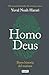 HOMO DEUS. BREVE HISTORIA DEL MAÃÆÃÆÃâ ÃâÃÆÃâÃÂ¢Ãâ¬ÃËANA