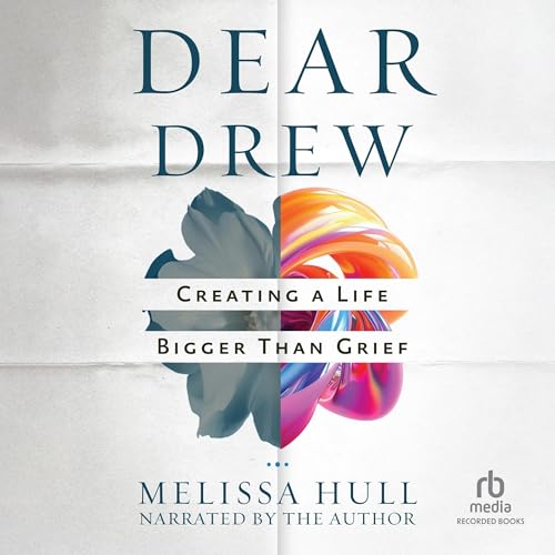 Audiobook: Dear Drew by Melissa Hull episode artwork