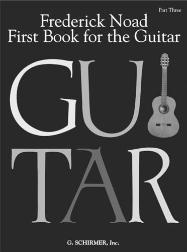 First Book for the Guitar - Part 3: Guitar Technique
