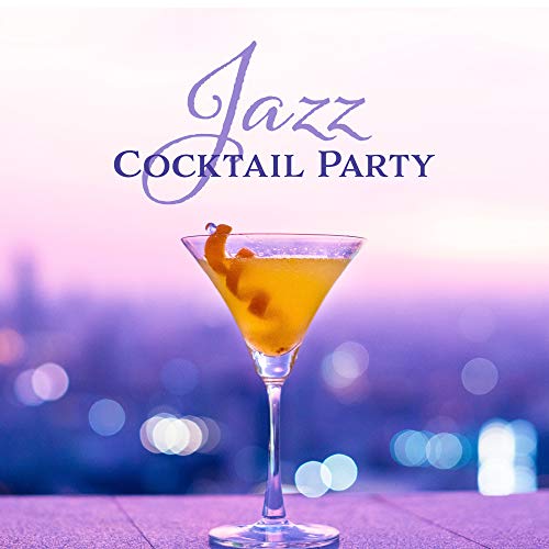 Jazz Cocktail Party Music for Receptions, Banquets and Special Events Cocktail