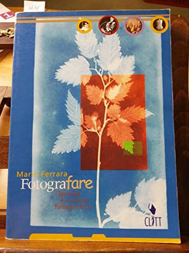 Fotografare. Tecnica e cultura fotografica. Per le Scuole superiori