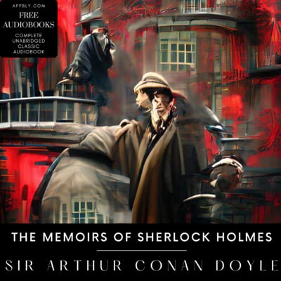 The Memoirs of Sherlock Holmes - Sir Arthur Conan Doyle - Book 4, Part 1 Podcast Por  arte de portada