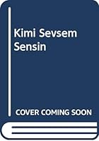 Kimi Sevsem Sensin 975458320X Book Cover