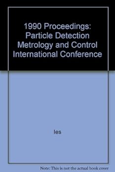 Paperback 1990 Proceedings: Particle Detection Metrology and Control International Conference Book