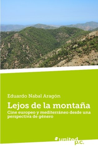 Lejos de la montaña: Cine europeo y mediterráneo desde una perspectiva de género Lejos de la montaña: Cine europeo y mediterráneo desde una perspectiva de género