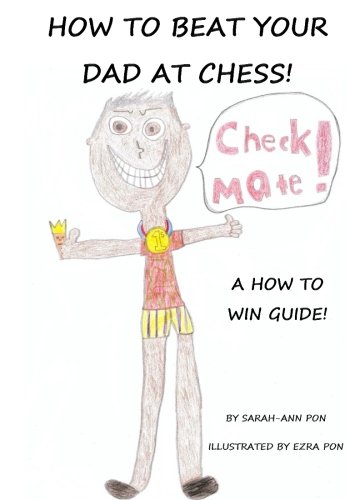 How to beat your dad at chess