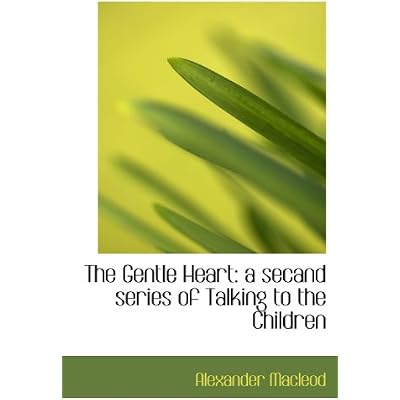 The Gentle Heart