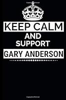 Keep Calm and Support : Blank Lined Gray Anderson Notebook Journal 6X9 Great Gift Idea for Birthday, True Darts Lovers, for Scorekeeping 1656941562 Book Cover