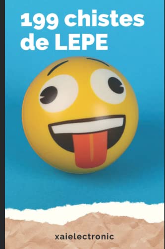 Libro de chistes de Lepe: 199 chistes de Lepe