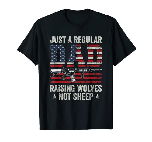Just A Regular Dad Raising Wolves Not Sheep - Divertido arma para hombre Camiseta