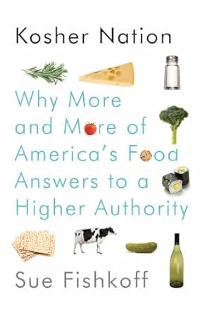 Kosher Nation: Why More and More of America's Food Answers to a Higher Authority