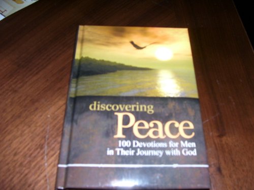 Discovering Peace : 100 Devotions for Men 1605871540 Book Cover